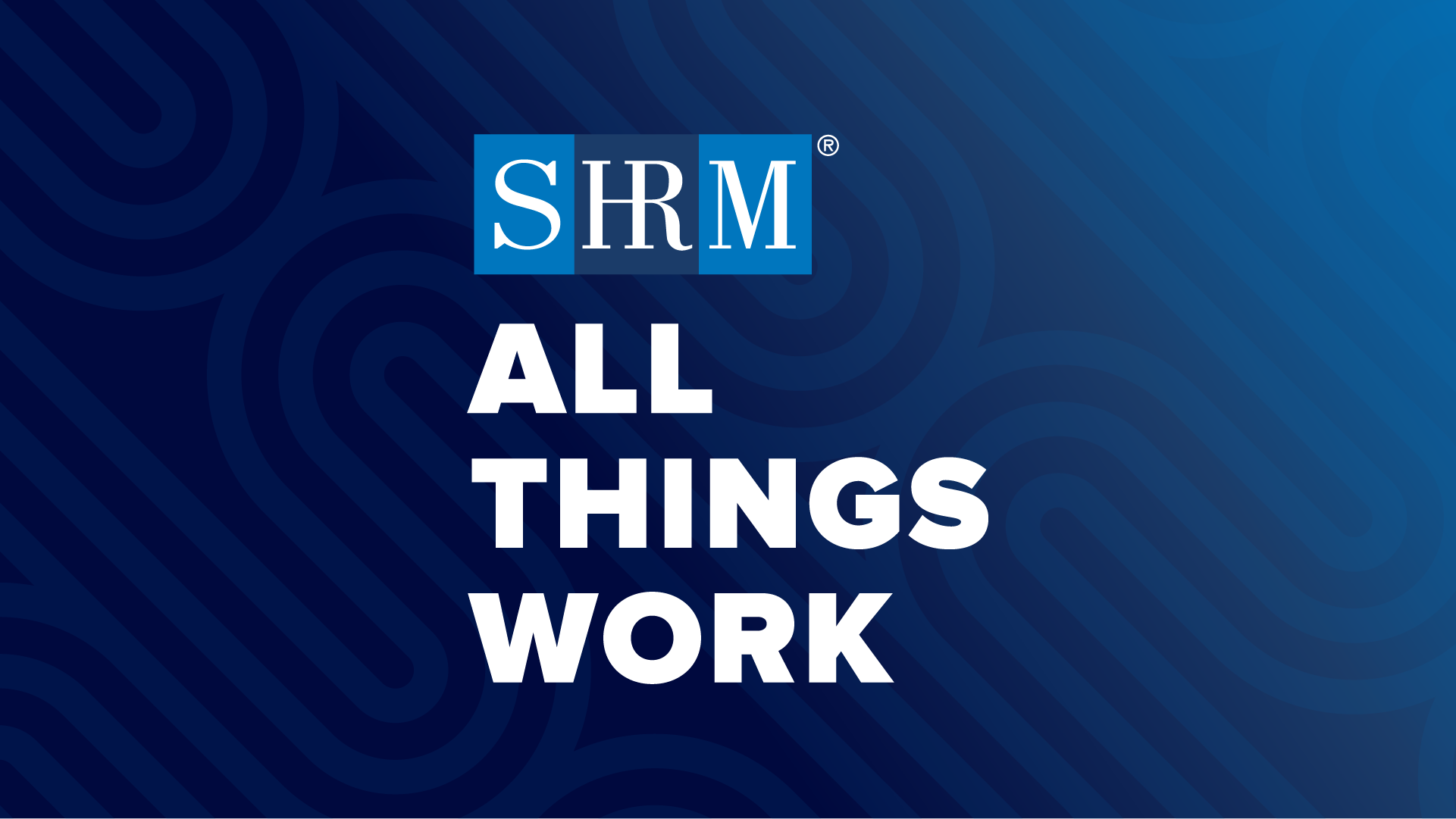 SHRM All Thinks Work Video Application Examples