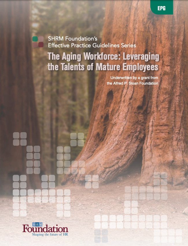 The Aging Workforce: Leveraging the Talents of Mature Employees