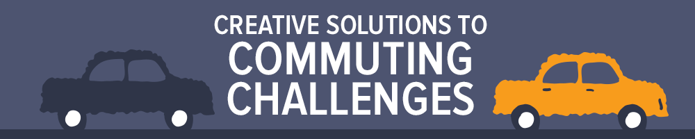 Creative Solutions to Commuting Challenges