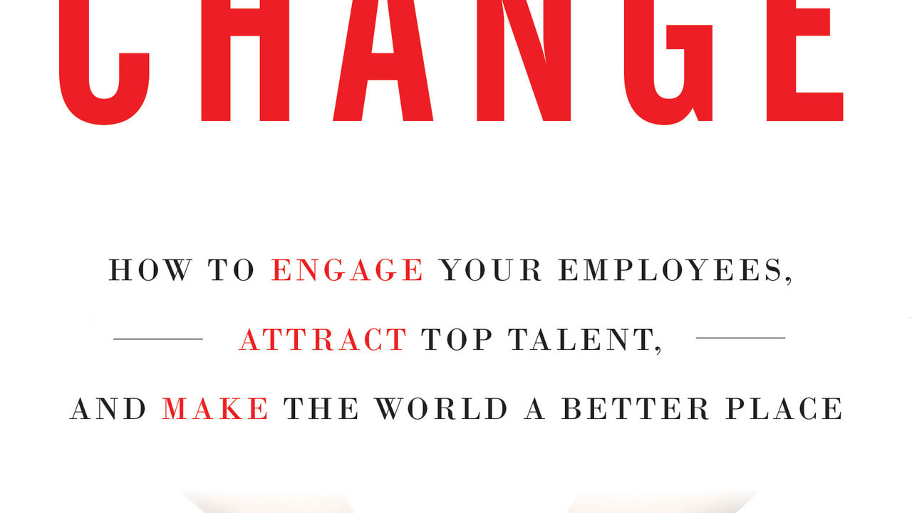 A million dollars in change how to engage your employees, attract talent, and make a better place.
