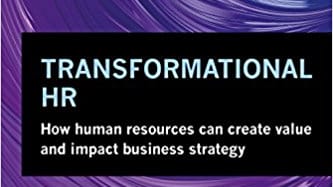 Transformational hr more human resources can create value and impact business strategy.