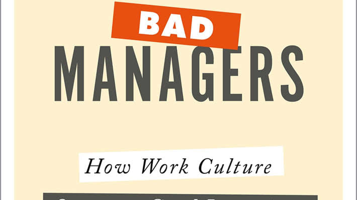 Good people, bad managers how work culture corrupts good intentions.