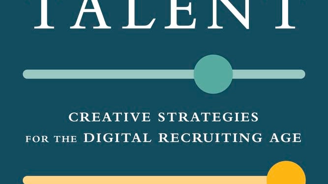 Digitalizing talent creative strategies for the digital recruiting age.